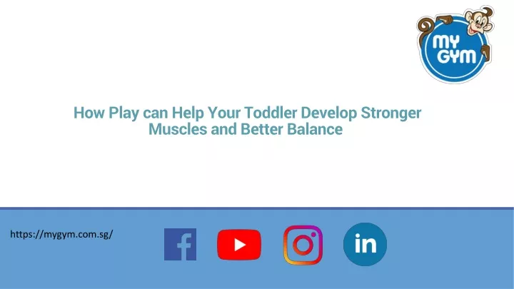 how play can help your toddler develop stronger muscles and better balance