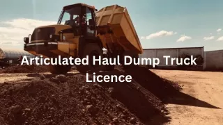 Articulated Haul Dump Truck Licence