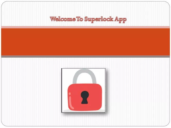 welcome to superlock app