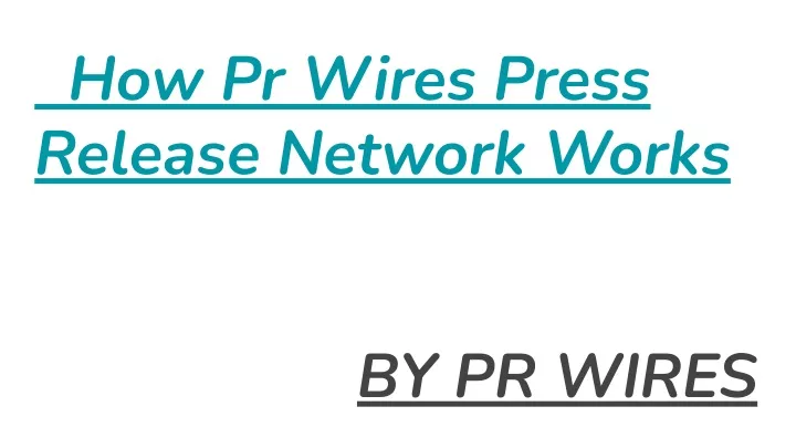 how pr wires press release network works