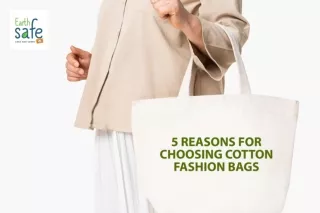 5 Reasons for Choosing Cotton Fashion Bags