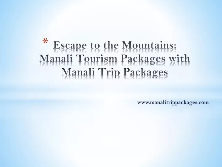 escape to the mountains manali tourism packages with manali trip packages