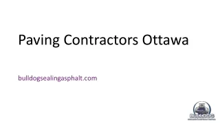 Paving Contractors Ottawa - bulldogsealingasphalt.com