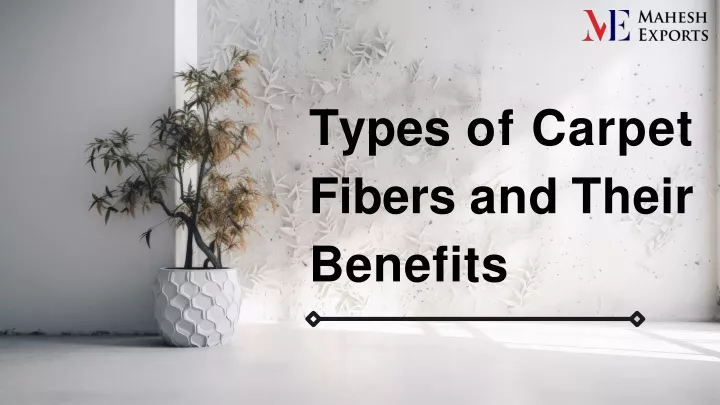 types of carpet fibers and their benefits