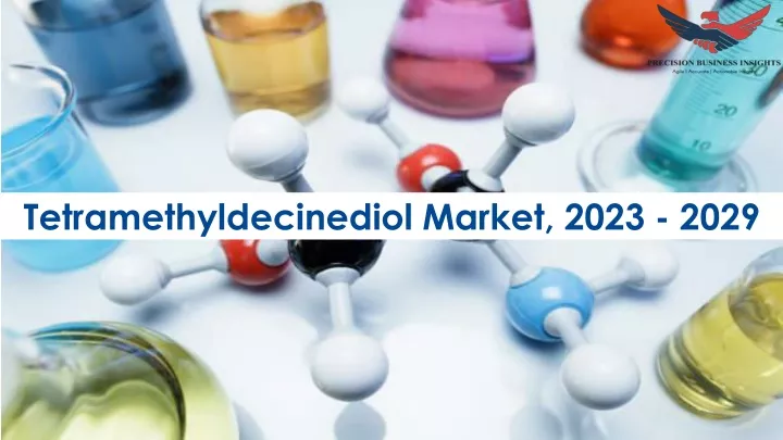 tetramethyldecinediol market 2023 2029