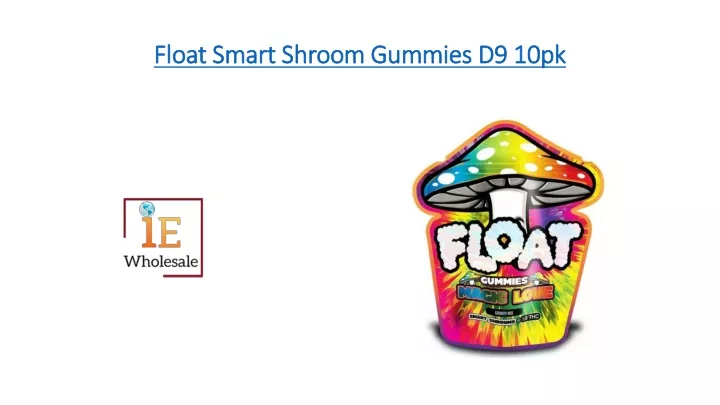 float smart shroom gummies d9 10pk