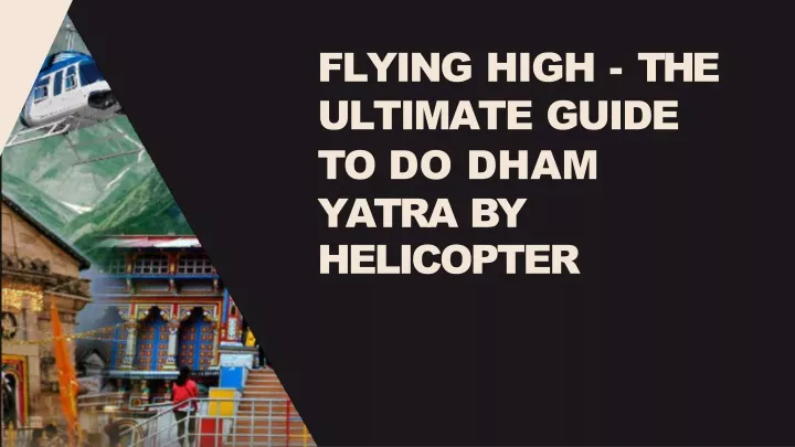 flying high the ultimate guide to do dham yatra