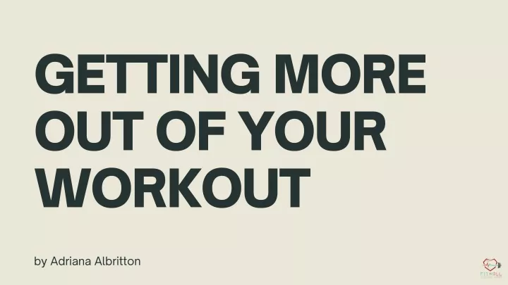 getting more out of your workout