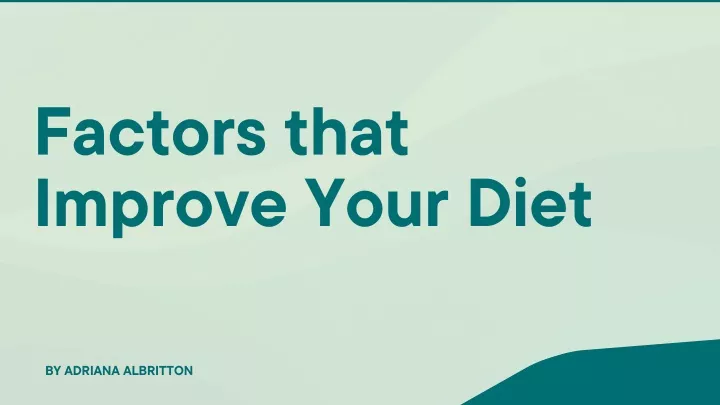 factors that improve your diet