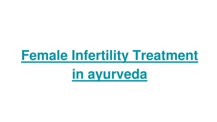 female infertility treatment in ayurveda