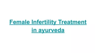 FEMALE INFERTILITY IN AYURVEDA