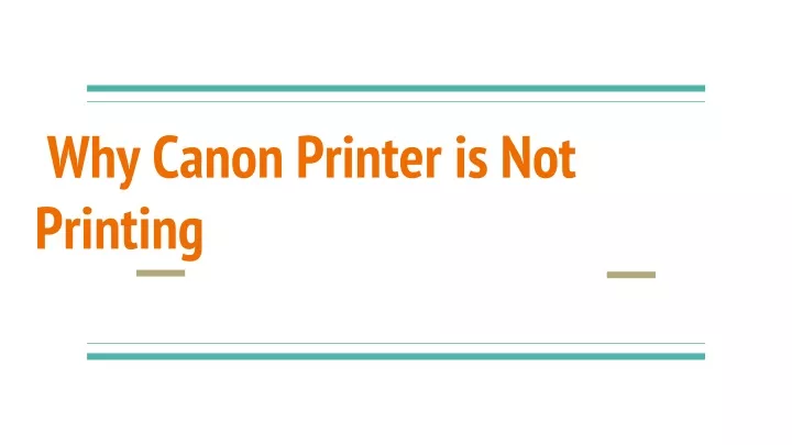 why canon printer is not print ing