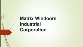 matrix windoors industrial corporation