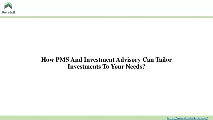 how pms and investment advisory can tailor investments to your needs