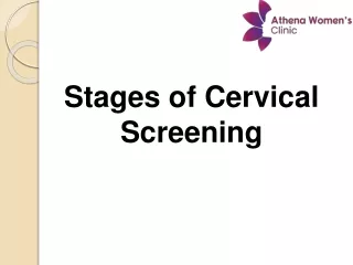 Stages of Cervical Screening