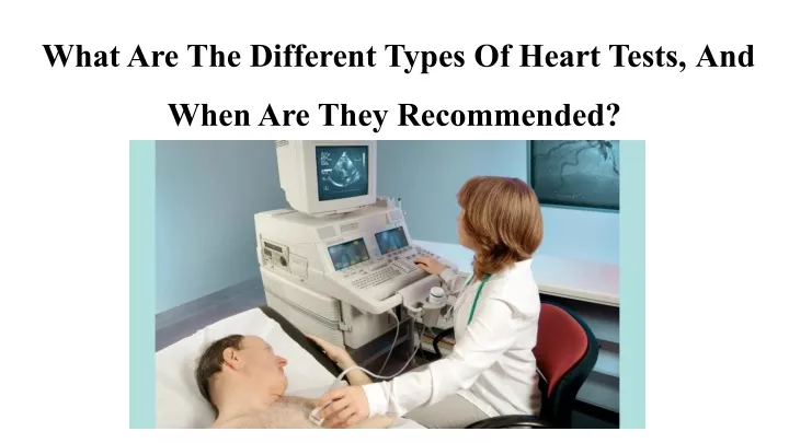 what are the different types of heart tests and