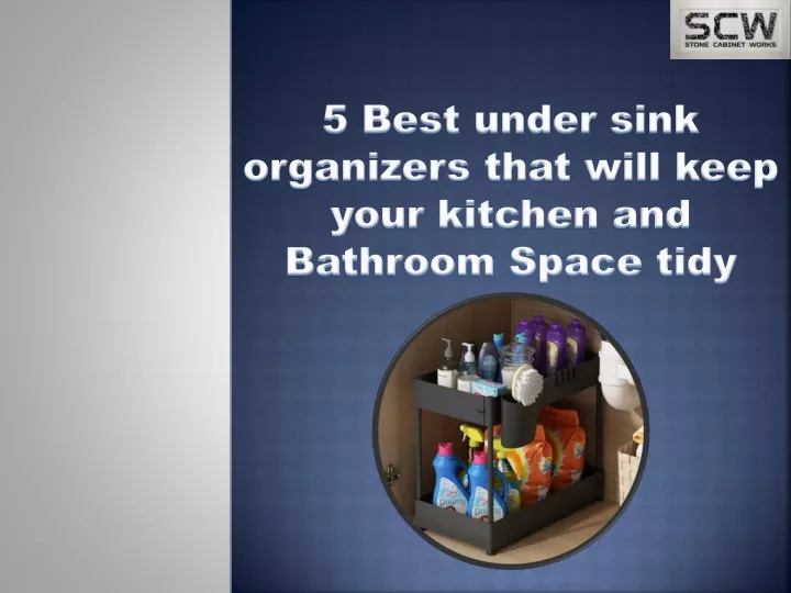 5 best under sink organizers that will keep your