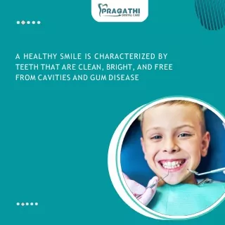 The Benefits of a Healthy Smile, Best Dental Clinic in RR Nagar, Pragathi Dental Care