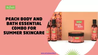 Peach Body and Bath Essential Combo for Summer Skincare
