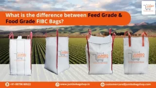 What is the difference between Feed Grade & Food Grade FIBC Bags