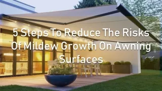 5 Steps To Reduce The Risks Of Mildew Growth On Awning Surfaces