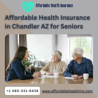 Affordable Health Insurance in Chandler AZ for Seniors