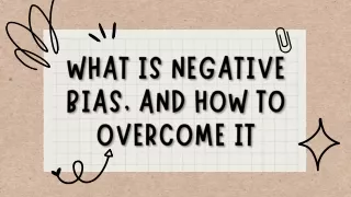What Is Negative Bias, And How To Overcome It