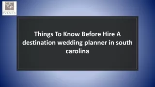 Things To Know Before Hire A destination wedding planner in south carolina