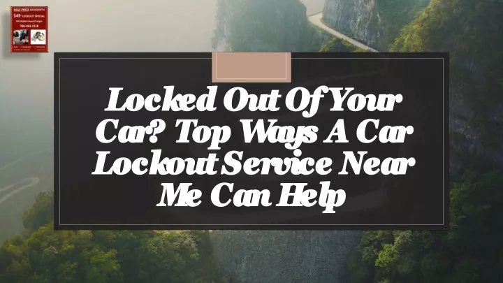 locked out of your car top ways a car lockout service near me can help