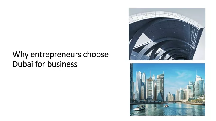 why entrepreneurs choose dubai for business