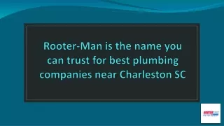 Rooter-Man is the name you can trust for best plumbing companies near Charleston SC