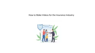 How to Make Videos for the Insurance Industry