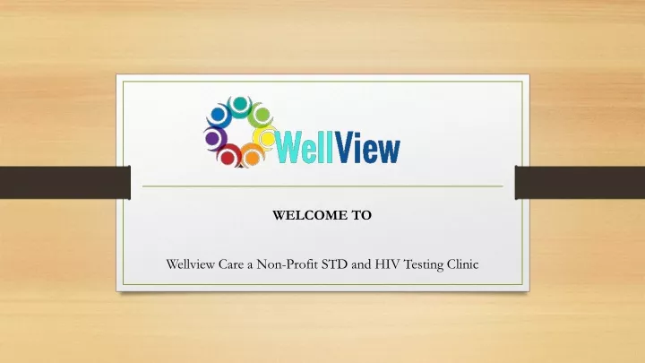 welcome to wellview care a non profit std and hiv testing clinic