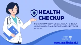 The Importance Of Annual Health Checkups: A Doctor's Perspective