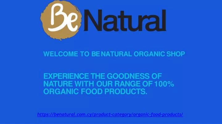 welcome to be natural organic shop