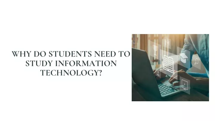 why do students need to study information