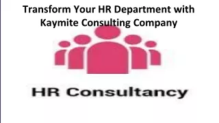 Transform Your HR Department with Kaymite Consulting Company