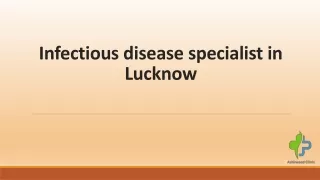 Infectious disease specialist in Lucknow