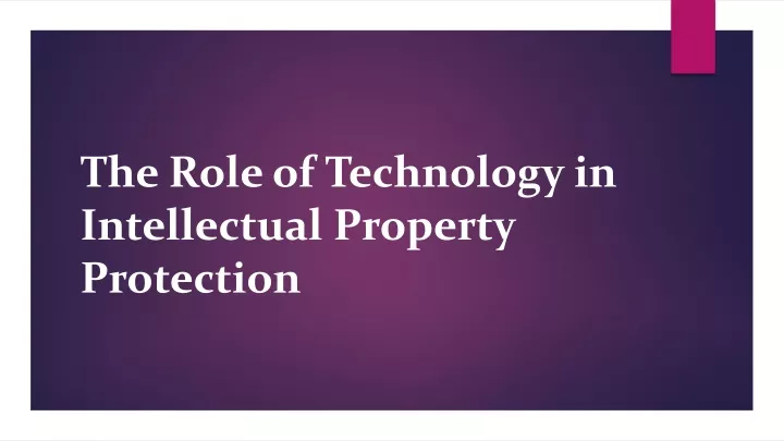 the role of technology in intellectual property protection