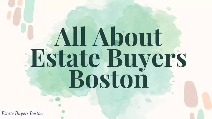 all about estate buyers boston
