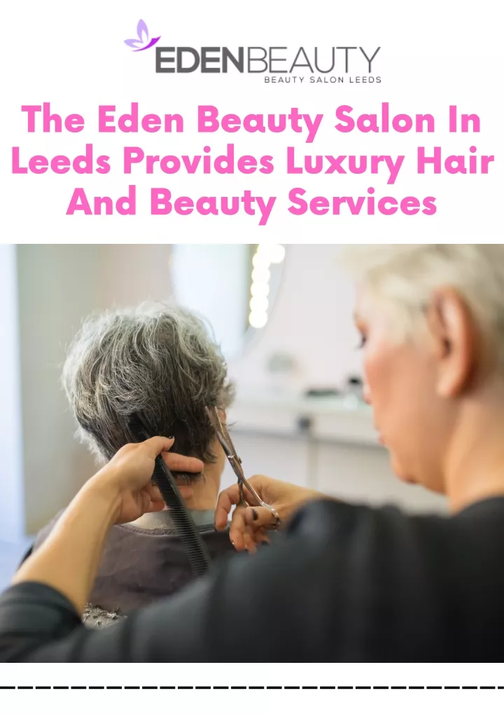 the eden beauty salon in leeds provides luxury
