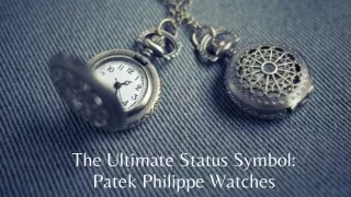 Invest in Luxury: Buy a Patek Philippe Watch from Timepiece Trading LLC