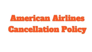 American Airlines Cancellation Policy |  61-2 8091 7439