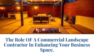 The Role OF A Commercial Landscape Contractor In Enhancing Your Business Space.