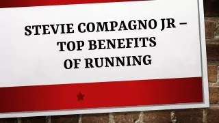Stevie Compagno Jr – Top Benefits of Running