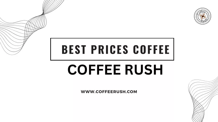 best prices coffee coffee rush