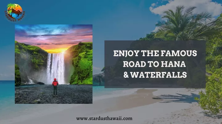 enjoy the famous road to hana waterfalls