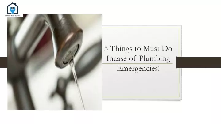 5 things to must do incase of plumbing emergencies