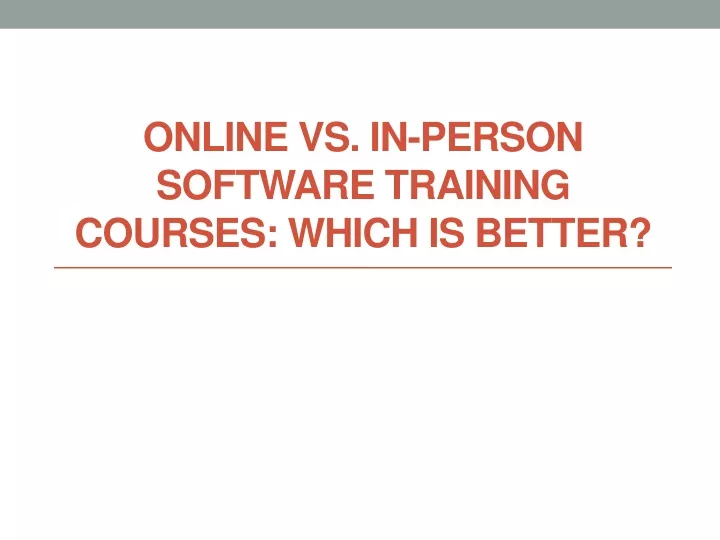 online vs in person software training courses which is better