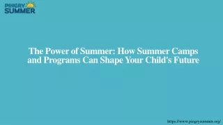 the power of summer how summer camps and programs